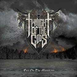 Twilight Of The Gods : Fire on the Mountain